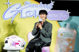 เต็มสิบไม่หัก! "เตนล์" ชวนเลิฟลี่ ฟินหนักจนใจละลาย ในกิจกรรม "BANOBAGI Glow With TEN MEET & GREET in Thailand"