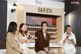 'ภูวินทร์ ตั้งศักดิ์ยืน' เสิร์ฟโมเมนต์เข้มละมุนเกินคาด ในงาน "Birdy Barista The House of Layers" เปิดตัวพรีเซนเตอร์คนใหม่สุดอบอุ่นใจกลางกรุง