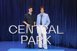 พีพี กฤษฏ์, หยิ่น-วอร์, ต้าเหนิง นำทัพศิลปินคนดัง ฉลองความสำเร็จ 1 ปี "เซ็นทรัล พาร์ค" สู่ Bangkok's World Stage ร่วมโมเมนต์พิเศษ "CELEBRATE PEOPLE OF CENTRAL PARK: THE REUNION"