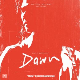 'มาย-ภาคภูมิ' อินสุดหัวใจ! ถ่ายทอดทุกอารมณ์ผ่าน "Dawn" เพลงแห่งความหวังใน Shine The Series EP.7 