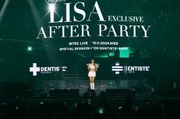 แฟนกรี๊ดลั่นฮอลล์! 'ลิซ่า' โชว์พลังยิ้มสวยมั่นใจสะกดโลกในงาน DENTISTE x LISA Exclusive Party 