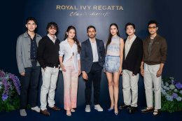 เผยโฉมความงดงามเหนือกาลเวลา "ROYAL IVY REGATTA x CLAUDE MONET" รวมเหล่าดารา ศิลปิน นักแสดง และเซเลบริตี้ชื่อดัง ร่วมงานเปิดตัวคอลเลกชันใหม่