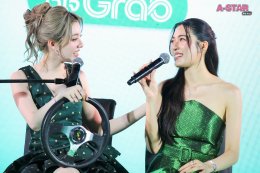 'หลิง-ออม' ขึ้นแท่น "Friends of Grab" ประเดิมเปิดตัวแคมเปญใหญ่ ดันเที่ยวไทยให้ฟีเวอร์