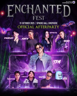 "ENCHANTED FEST 2025" ฮาโลวีนมิวสิกเฟสติวัลที่ทุกคนรอคอย คัมแบกสุดอลังการกับ 2 เวที 2 สไตล์  เอาใจทั้งสายคอนและสายปาร์ตี้ พร้อมเสิร์ฟความมันส์สุดหลอนจนฮอลล์สะเทือน 31 ตุลาคมนี้