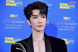 เขยไทยคัมแบ็ค! ท่านแม่ทัพ จินเสวียนอวี่ (Jin Xuanyu) ปลื้มปริ่มรับรางวัล Most Popular International Actor Award งาน The Viral Hits Love Moment Awards 2026