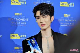 เขยไทยคัมแบ็ค! ท่านแม่ทัพ จินเสวียนอวี่ (Jin Xuanyu) ปลื้มปริ่มรับรางวัล Most Popular International Actor Award งาน The Viral Hits Love Moment Awards 2026