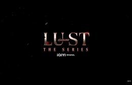 iQIYI จัดของแรง! ปล่อย Teaser Pilot iQIYI Original "LUST ลุ่มหลง" เผยเคมีสุดอันตราย พร้อมเปิดตัวสองนักแสดงเจนใหม่ 'แทน - โฟกัส' เข้าสู่บ้าน iQIYI Artist อย่างเป็นทางการ