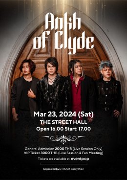 ได้เวลาสำหรับชาวเจร็อก!! เตรียมโยกหัวกันให้สุดกับ คอนเสิร์ต Ankh of Clyde 2024 Live in THE STREET HALL พร้อมขายบัตร 3 ก.พ. นี้