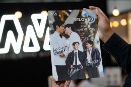 "Reloved เริ่มใหม่หัวใจเดิม WORTH REMEMBERING" งานสุดเอ็กซ์คลูซีฟ ร่วมชม Final EP. สร้างโมเม้นท์ประทับใจกระทบไหล่ศิลปิน