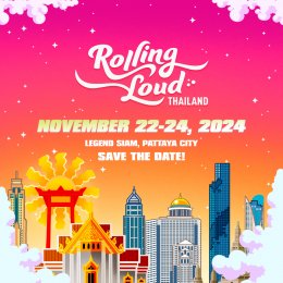 จัดแน่ 2024 เดือดกว่า! "Rolling Loud Thailand 2024" พบกัน 22 - 24 พ.ย. ที่ Legend Siam พัทยา