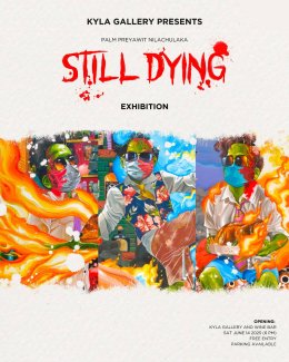 อาร์ตตัวพ่อ! ปาล์ม Instinct จัดนิทรรศการ "Still Dying" ชวนชมศิลปะแห่งความตาย ฟรี!