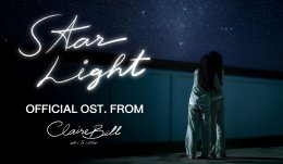 Violette Wautier ถ่ายทอดเรื่องราวความรักอันสวยงามท่ามกลางความมืดมิดใน "Starlight" เพลงประกอบซีรีส์ CLAIREBELL คลั่ง/รัก/นักโทษ โดยผู้จัด ใหม่ ดาวิกา โฮร์เน่ และ เต๋อ ฉันทวิชช์ 