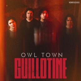 'OWL TOWN' คัมแบ็คด้วยซิงเกิลใหม่สุดเดือด "Guillotine"