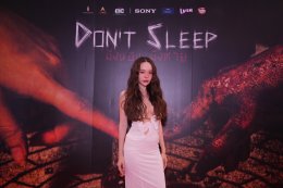 THONGKHAM FILMS เตรียมส่ง "DONT SLEEP มึงนอน มึงตาย" ภาพยนตร์สยองขวัญครบรส เข้าโรงฉาย 31 ตุลาคมนี้