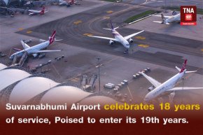 Suvarnabhumi Airport celebrates 18 years of service, Poised to enter its 19th years.