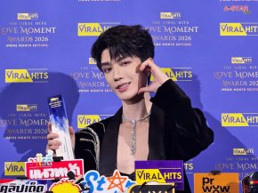เขยไทยคัมแบ็ค! ท่านแม่ทัพ จินเสวียนอวี่ (Jin Xuanyu) ปลื้มปริ่มรับรางวัล Most Popular International Actor Award งาน The Viral Hits Love Moment Awards 2026