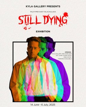 อาร์ตตัวพ่อ! ปาล์ม Instinct จัดนิทรรศการ "Still Dying" ชวนชมศิลปะแห่งความตาย ฟรี!