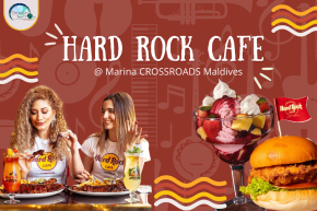 รสชาติสุดชิคที่ Hard Rock Cafe @ Marina CROSSROADS Maldives