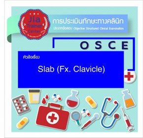 Osce-Slab (Fx. Clavicle) 