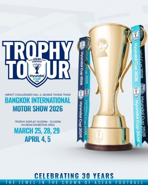 ASEAN HYUNDAI CUP 2026 Trophy Tour เปิดฉากที่งาน Bangkok International Motor Show