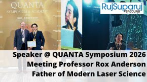 Dr. Ruj, Speaker @ QUANTA Symposium 2026 Meeting Professor Rox Anderson Father of Modern Laser Science