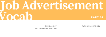 คำศัพท์ภาษาอังกฤษที่มักพบในประกาศรับสมัครงาน [Job Advertisement Vocabulary Part.2]
