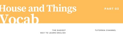 คำศัพท์ภาษาอังกฤษ หมวดห้องต่างๆภายในบ้านและสิ่งของในบ้าน [House and Things]