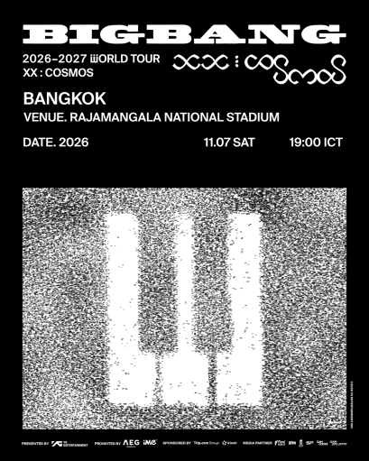 BIGBANG 2026-2027 WORLD TOUR < XX : COSMOS > ตำนาน K-POP! BIGBANG ปักหมุดราชมังคลาฯ จัดเวิลด์ทัวร์ฉลองครบรอบ 20 ปี ที่ กรุงเทพฯ G-DRAGON, TAEYANG และ DAESUNG เตรียมกลับมาหาแฟนๆ ชาวไทย ดีเดย์ขายบัตร 28 สิงหาคม 2569 เป็นต้นไป
