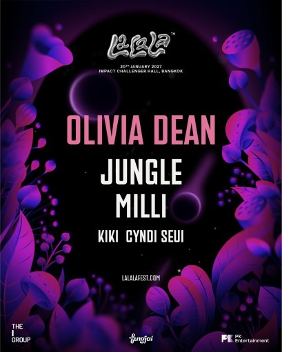 LaLaLa Presents Bangkok 2027 เตรียมเปิดตัวครั้งแรกในกรุงเทพฯ พร้อม Olivia Dean, JUNGLE, KIKI, MILLI และ Cyndi Seui