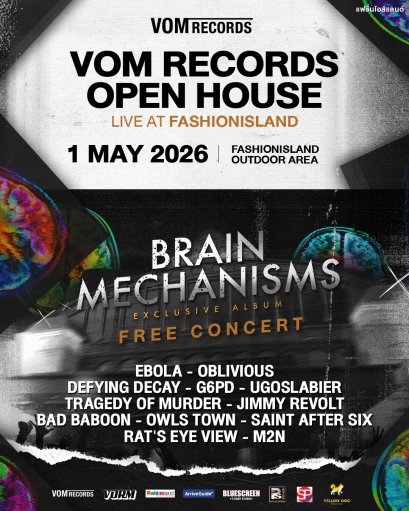 VOM Records เปิดบ้านครั้งที่ 2 ดันโปรเจกต์ "BRAIN MECHANISMS" พร้อมไฮไลต์จาก EBOLA และ Defying Decay ร่วมแจมความเดือด