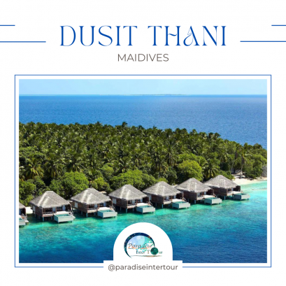 เที่ยวมัลดีฟส์ พักรีสอร์ท Dusit Thani ไปกับ พาราไดซ์ อินเตอร์ ทัวร์