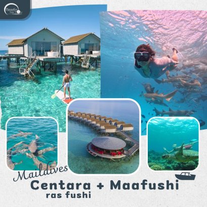 ทัวร์มัลดีฟส์ : CENTARA RAS FUSHI + MAAFUSHI MALDIVES