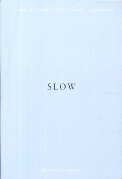 (White Edition มีตำหนิ) SLOW: IN PRAISE OF SLOWNESS เร็วไม่ว่า ช้าให้เป็น / Carl Honore / Openbooks