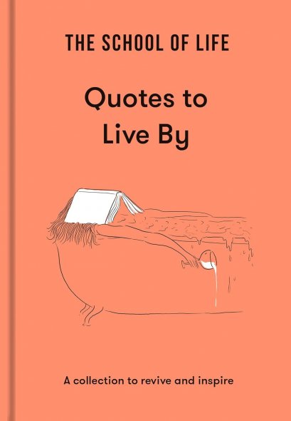 (Eng) (Hardcover) Quotes to Live By A collection to revive and inspire / The School of Life