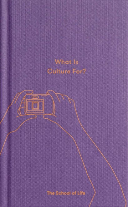 (Eng) (Hardcover) What Is Culture For? / The School of Life