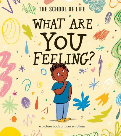(Eng) (Hardcover) What Are You Feeling? A picture book of your emotions / Daniel Gray-Barnett / School of Life