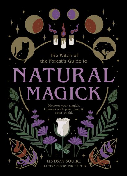 (ENG) Natural Magick : Discover your magick. Connect with your inner &amp; outer world / Lindsay Squire / Leaping Hare