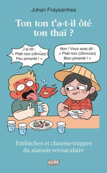 (French) Ton ton t'a-t-il &ocirc;t&eacute; ton tha&iuml; ? / Johan Frayssinhes / Gope