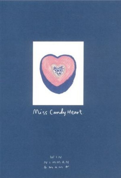 Miss Candy Heart / Win nimman วิน นิมมานวรวุฒิ / mamo