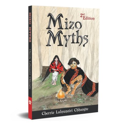 Mizo Myths (2nd Edition) / Cherrie Lalnunziri Chhangte / Blaft Publications
