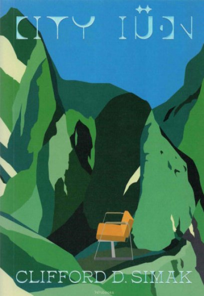 City : เมือง / Clifford D.Simak คลิฟฟอร์ด ดี. ซิมัก / สฤณี อาชวานันทกุล / Chaichai Books