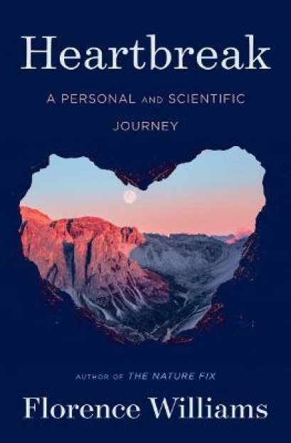 (ENG / ปกแข็ง) Heartbreak: A Personal and Scientific Journey / Florence Williams / WW Norton &amp; Co