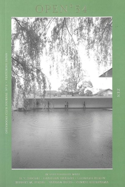 OPEN 54 ZEN Journal No.2 / D.T. Suzuki Okakura Kakuzō Leonard Koren Robert M. Pirsig Takuan Sōhō Zenkei Shibayama / Openbooks