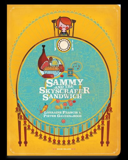 Sammy and the Skyscraper Sandwich / Lorraine Francis / Pieter Gaudesaboos / Book Island