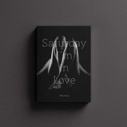 Saturday I&rsquo;m in Love / น้ำผึ้ง บัวเจริญ / นวนิยายรัก แนวอีโรติก