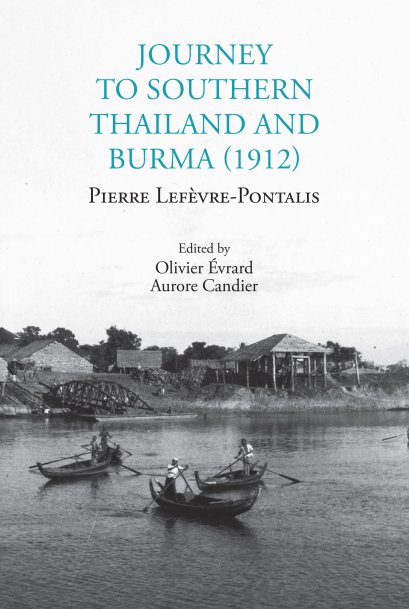 (Eng Hardback) JOURNEY TO SOUTHERN THAILAND AND BURMA / Pierre Lefèvre-Pontalis / River Books