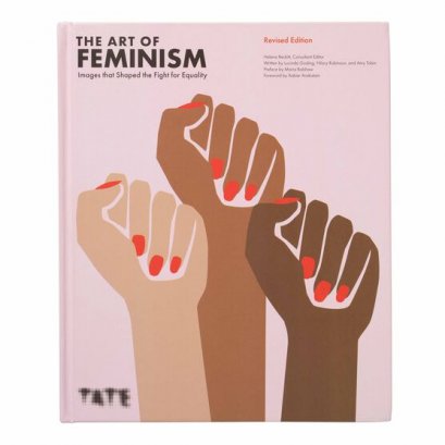 (Eng) The Art of Feminism : Images that Shaped the Fight for Equality / Helena Reckitt