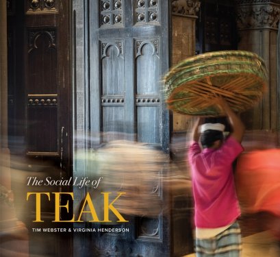 (Eng) The Social Life of TEAK / TIM WEBSTER &amp; VIRGINIA HENDERSON / River Books