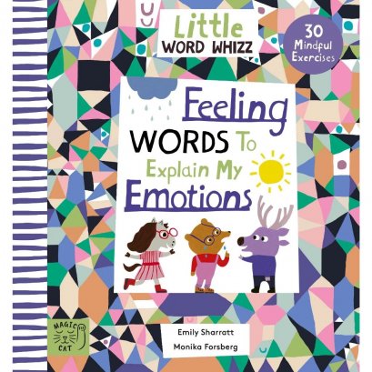 (Eng) Feeling Words to Explain my Emotions (Hardback) / Written Emily Sharratt / illustrated Monika Forsberg