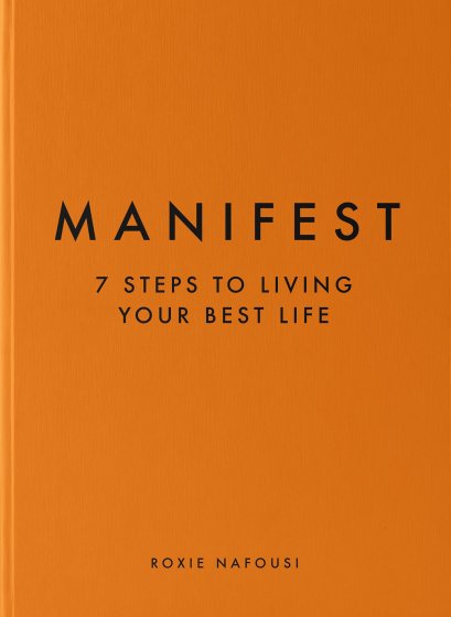 (Eng) Manifest: 7 Steps to Living Your Best Life / Roxie Nafousi / Michael Joseph Ltd (GB)